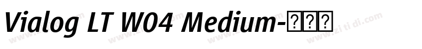 Vialog LT W04 Medium字体转换 Vialog LT W04 Medium字体转换